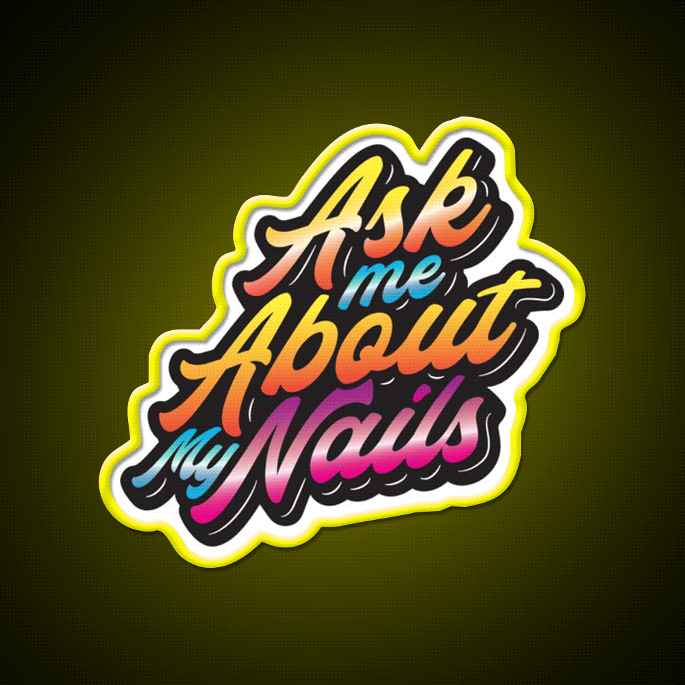 Ask Me About My Nail Salon Led Neon Sign For Tech Room Rgb Color - Custom LED neon sign front view
