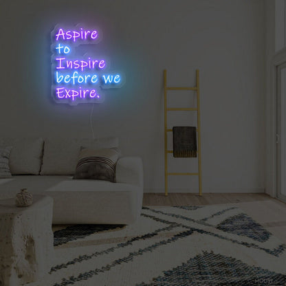 Aspire To Inspire Before We Expire Led Neon Sign - Shineneon