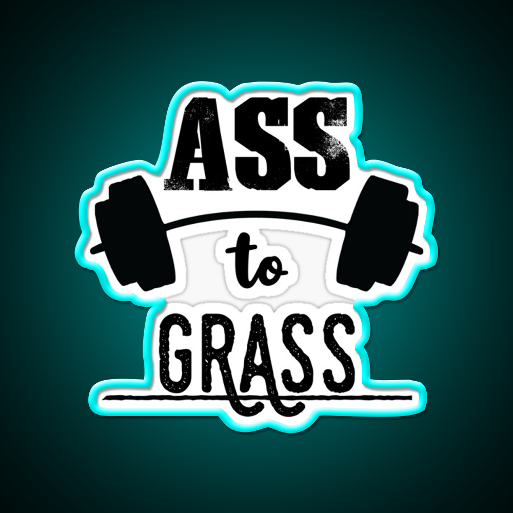 Ass To Grass Gym Fitness Led Neon Sign Rgb Color