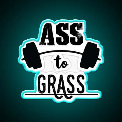 Ass To Grass Gym Fitness Led Neon Sign Rgb Color