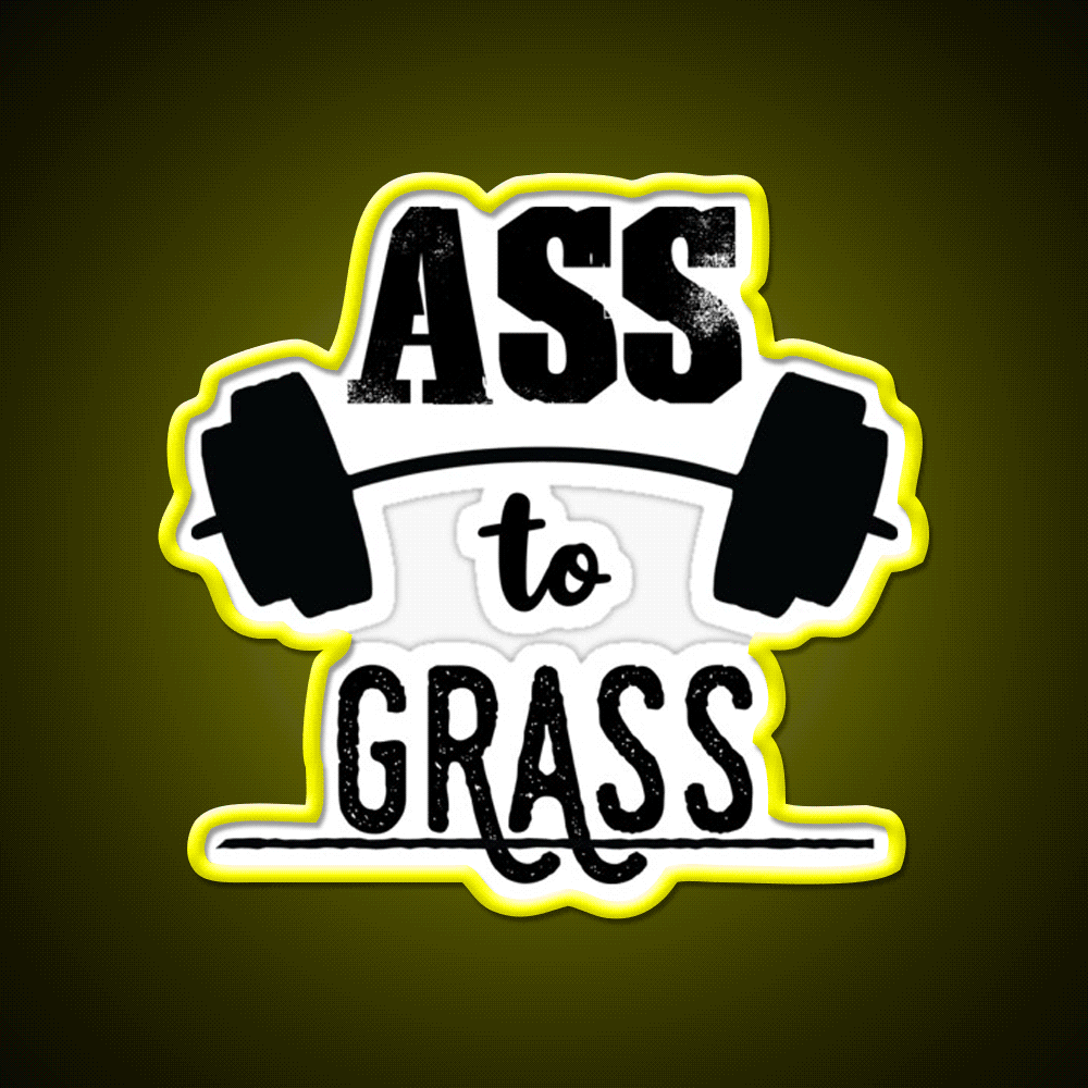 Ass To Grass Gym Fitness Led Neon Sign Rgb Color