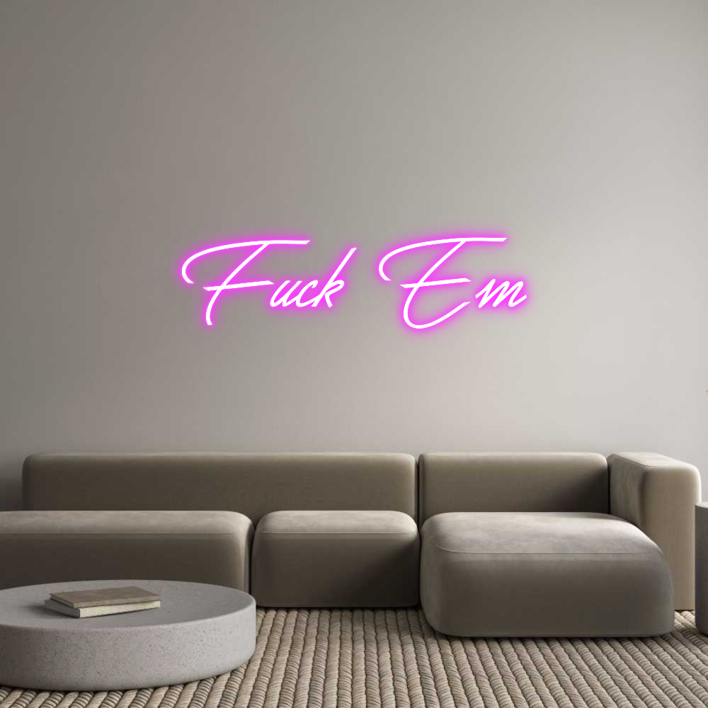 Custom Neon: Fuck Em | Shineneon