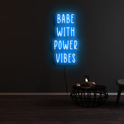 Babe With Power Vibes Neon Sign | Shineneon