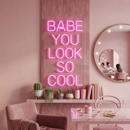 Babe You Look So Cool Business LED Neon Sign - 02 High-Converting Product Image