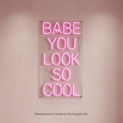 Babe You Look So Cool Business LED Neon Sign - 04 Size Image