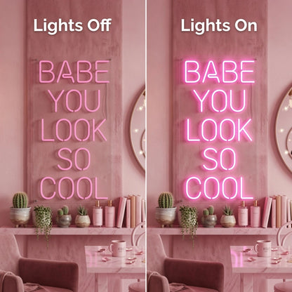 Babe You Look So Cool Business LED Neon Sign - 06 Day Night Comparison