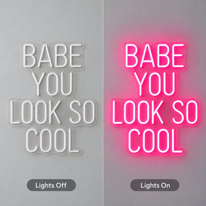 Babe You Look So Cool LED Neon Sign Garage Neon Sign - Shineneon