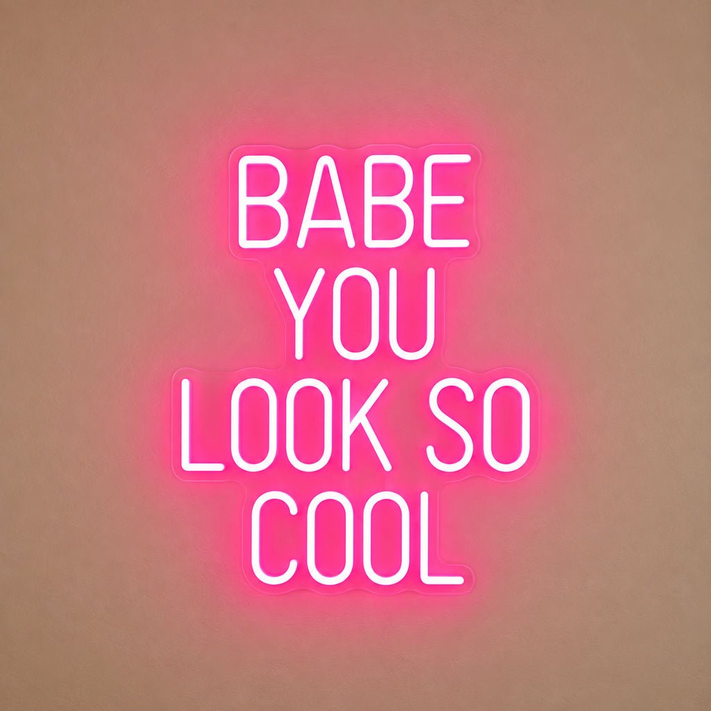 Babe You Look So Cool LED Neon Sign Garage Neon Sign - Shineneon