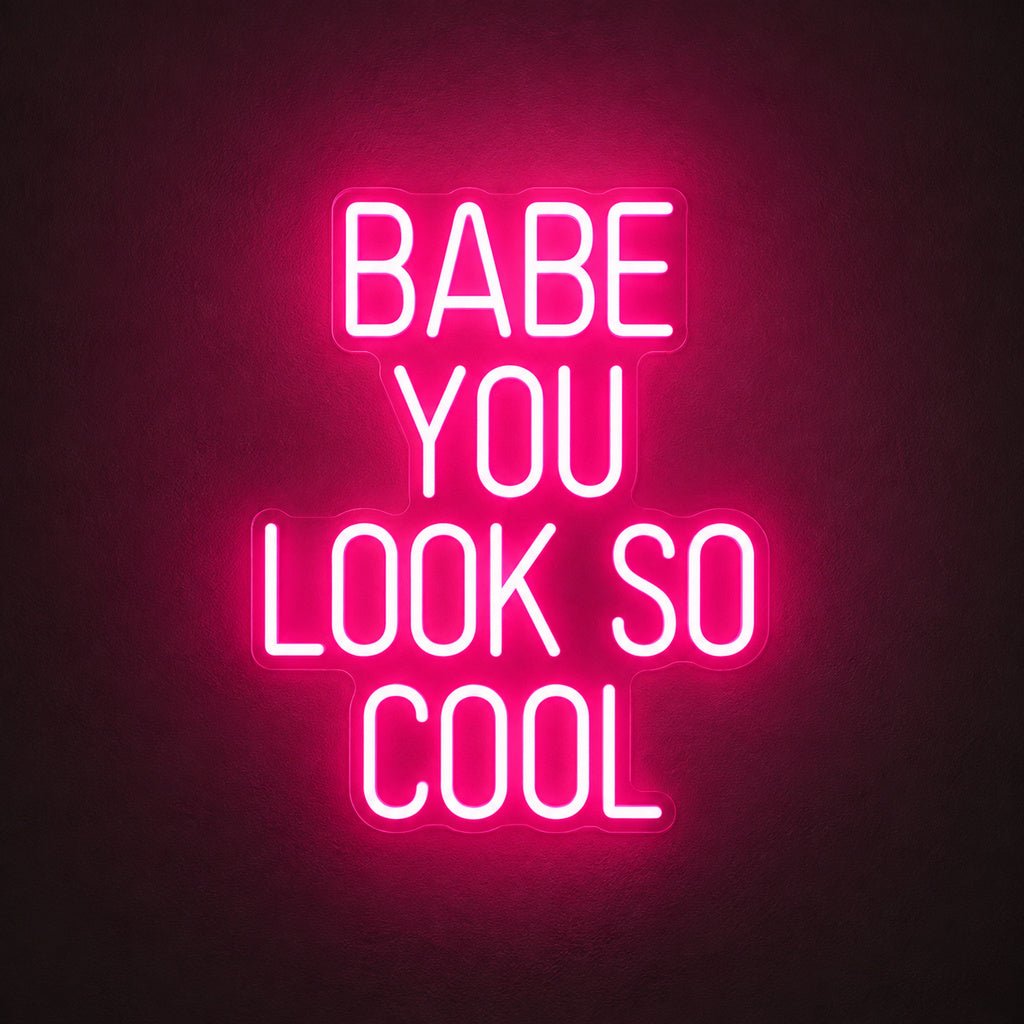 Babe You Look So Cool LED Neon Sign Garage Neon Sign - Shineneon
