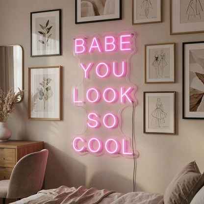 Babe You Look So Cool LED Neon Sign Home Wall Art - 03 Real Lifestyle Scene