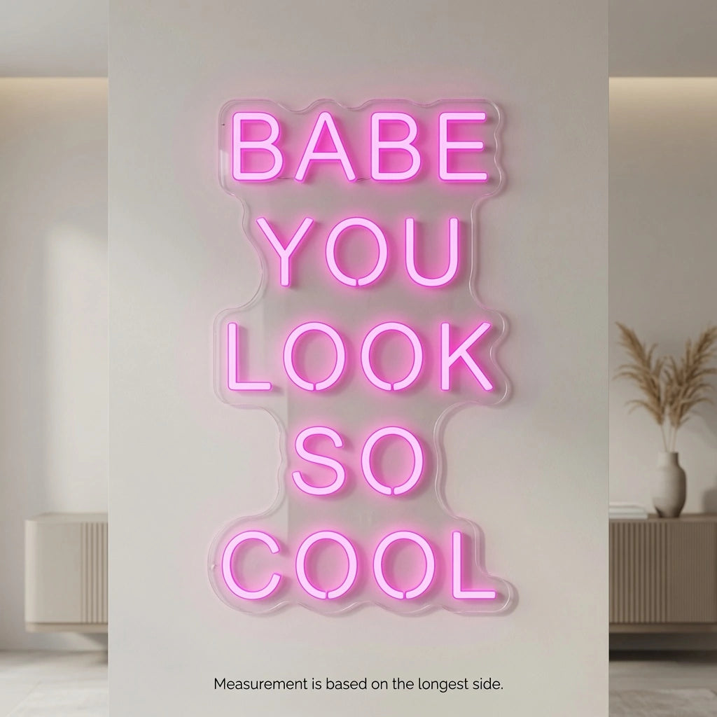Babe You Look So Cool LED Neon Sign Home Wall Art - 04 Size Image