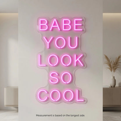 Babe You Look So Cool LED Neon Sign Home Wall Art - 04 Size Image