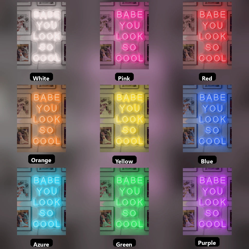 Babe You Look So Cool LED Neon Sign Home Wall Art - 05 Color Grid