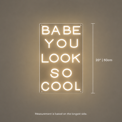 Babe You Look So Cool Wall Decor LED Neon Sign - 04 Size Image