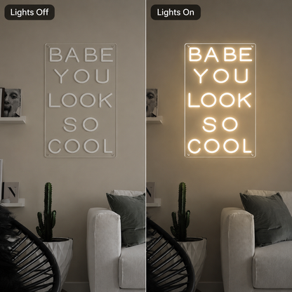 Babe You Look So Cool Wall Decor LED Neon Sign - 06 Day Night Comparison
