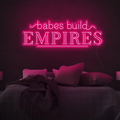 Babes Build Empires Hot Pink Led Neon Sign For Bedroom Wall Decor | Shineneon