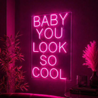 Baby You Look So Cool LED Neon Sign - 01 Original Product Image