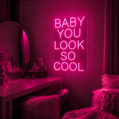 Baby You Look So Cool LED Neon Sign - 02 High-Converting Product Image