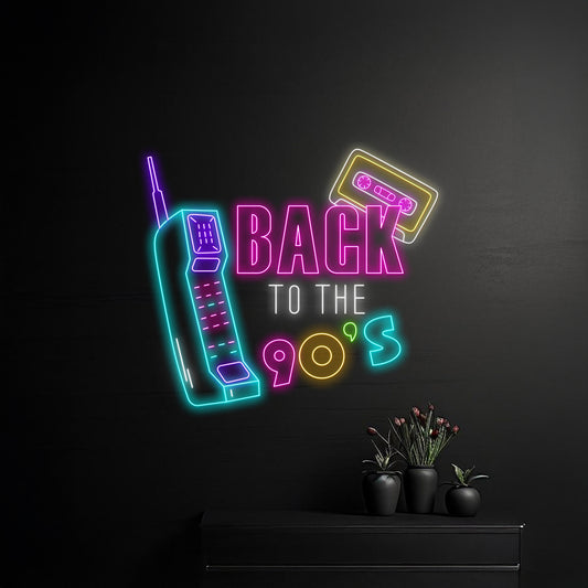 Back To The 90S Neon Sign