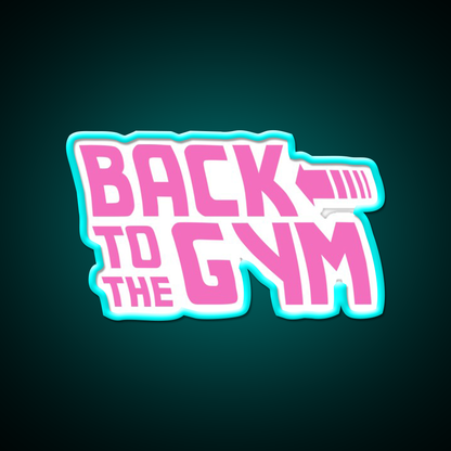 Back To The Gym Fitness Led Neon Sign Rgb Color