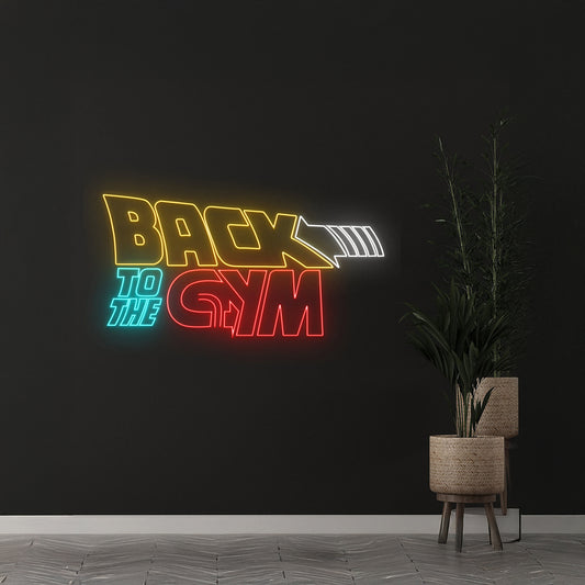 Back To The Gym Neon Sign