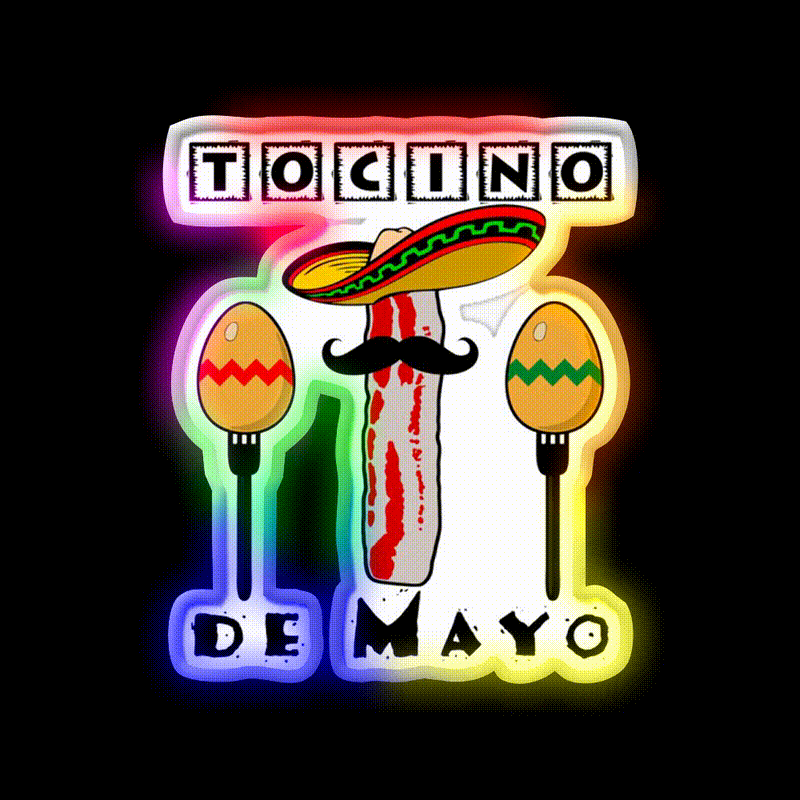 Bacon In Spanish Cinco De Mayo Tocino Party Drink Tequila Led Neon Sign Rgb Color - LED neon sign close-up detail