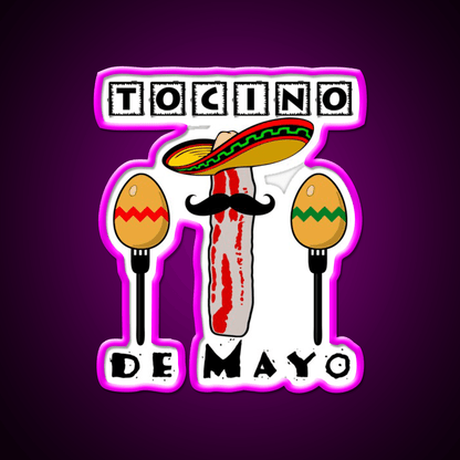 Bacon In Spanish Cinco De Mayo Tocino Party Drink Tequila Led Neon Sign Rgb Color - Shineneon