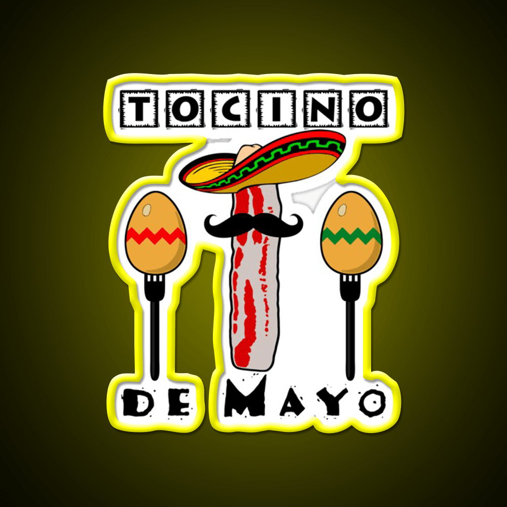 Bacon In Spanish Cinco De Mayo Tocino Party Drink Tequila Led Neon Sign Rgb Color - Shineneon