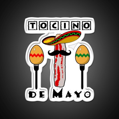 Bacon In Spanish Cinco De Mayo Tocino Party Drink Tequila Led Neon Sign Rgb Color - Shineneon