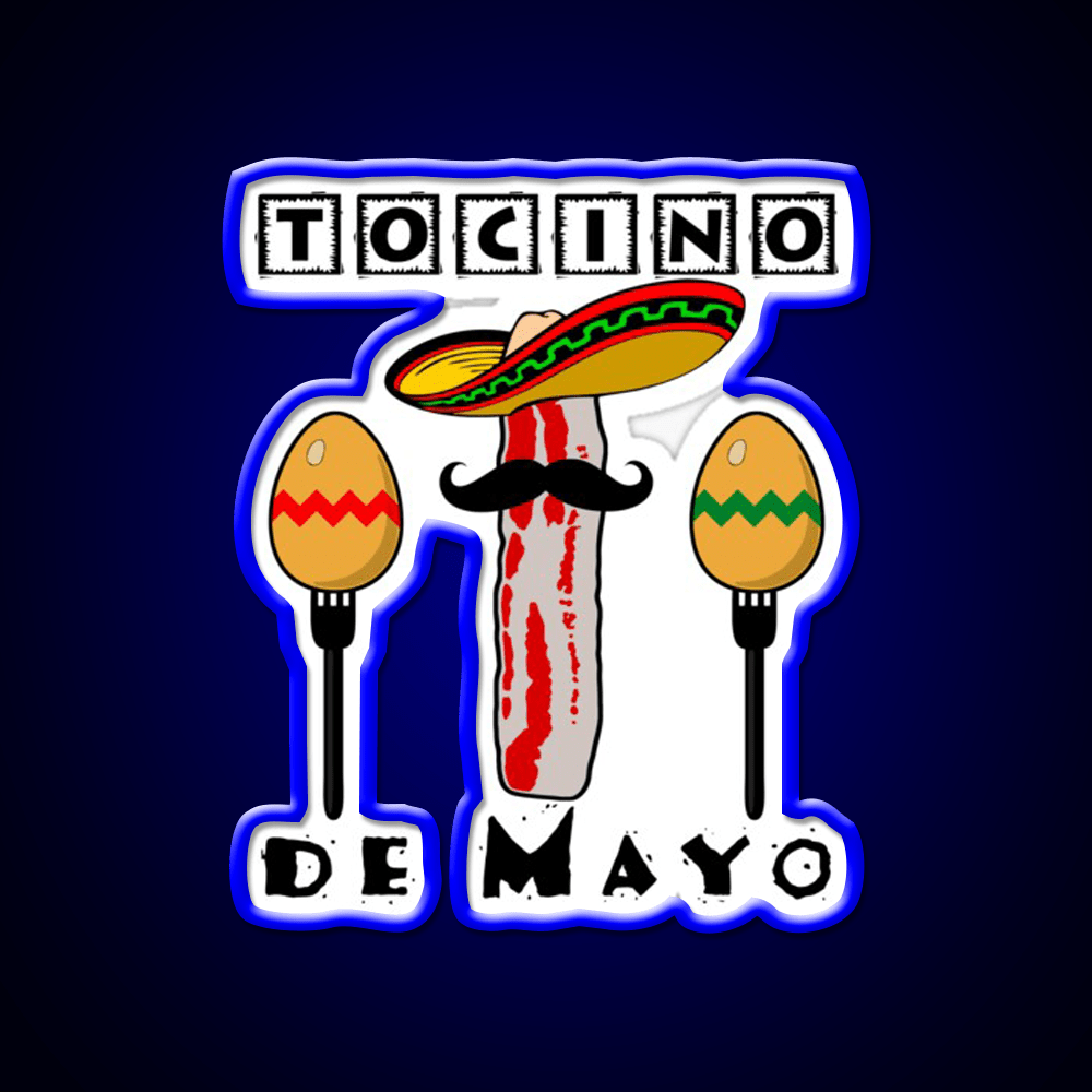 Bacon In Spanish Cinco De Mayo Tocino Party Drink Tequila Led Neon Sign Rgb Color - Shineneon