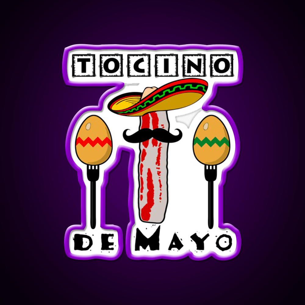Bacon In Spanish Cinco De Mayo Tocino Party Drink Tequila Led Neon Sign Rgb Color - Shineneon