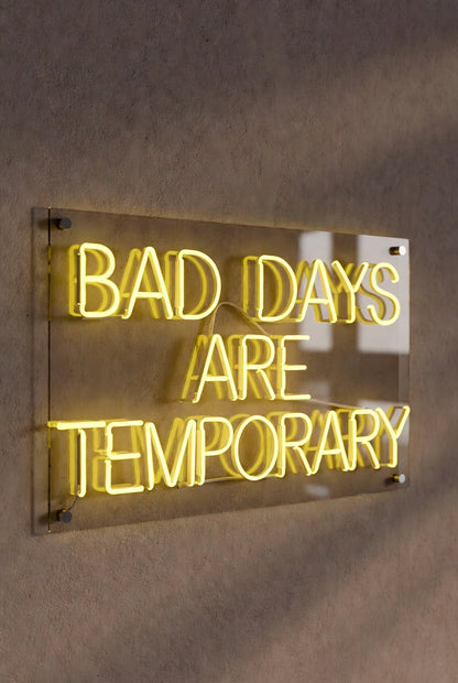 Bad Days Are Temporary LED Neon Sign - 01 Original Product Image