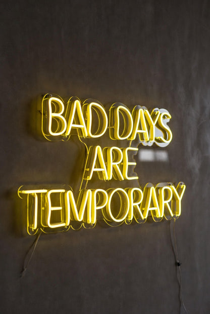 Bad Days Are Temporary LED Neon Sign - 02 High-Converting Product Image