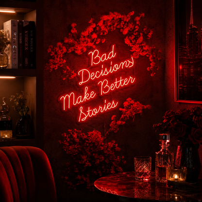 Bad Decision Make Better Stories LED Neon Sign - 03 Real Lifestyle Scene