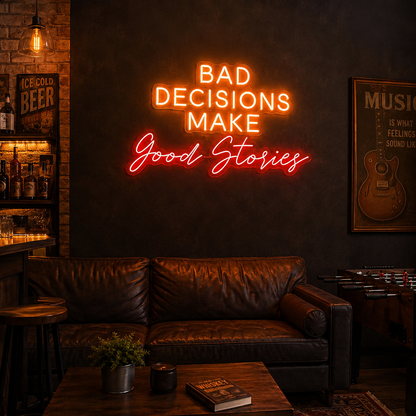 Bad Decision Make Good Stories Wall Decor LED Neon Sign - 03 Real Lifestyle Scene