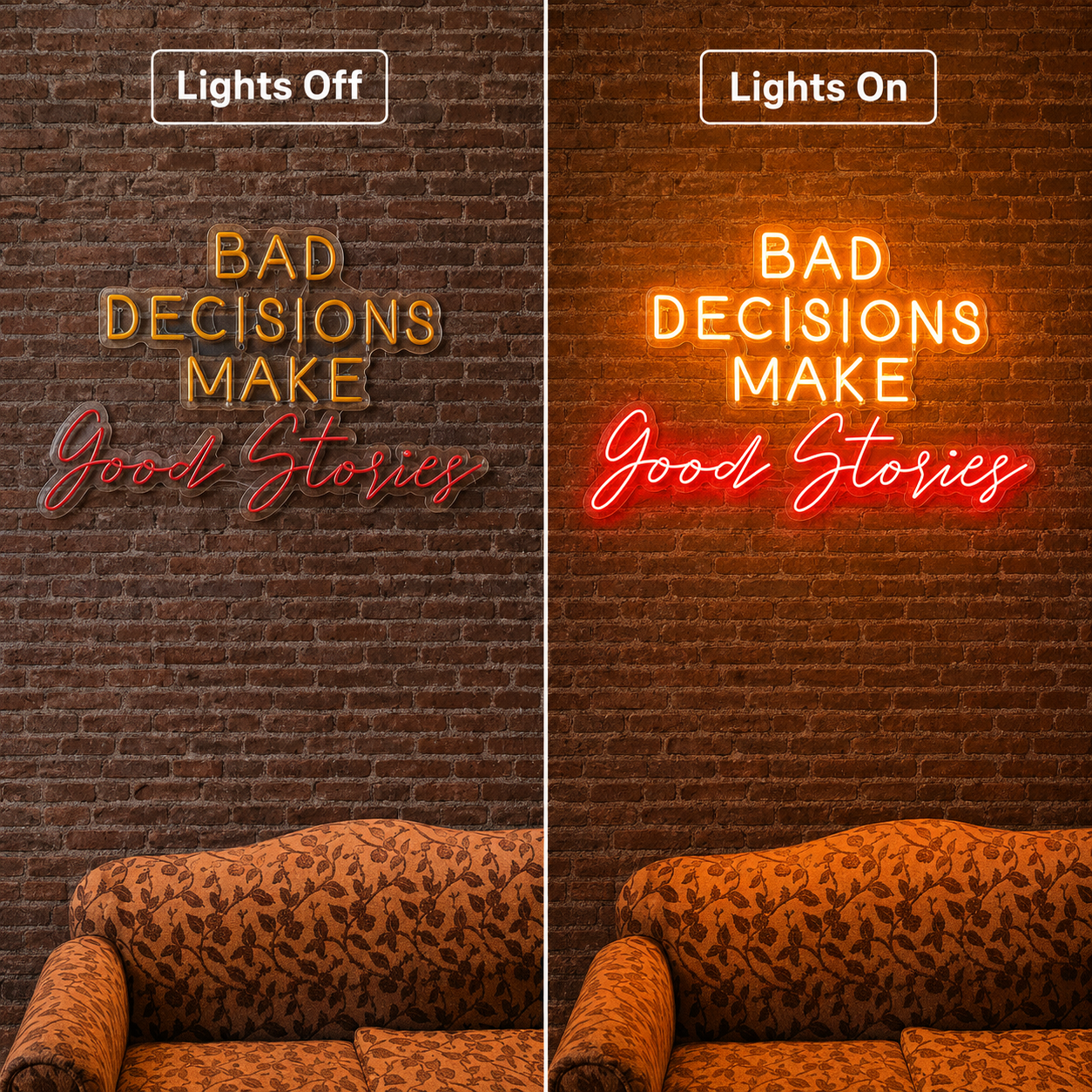 Bad Decision Make Good Stories Wall Decor LED Neon Sign - 06 Day Night Comparison