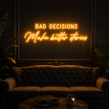 Bad Decision Matters Here LED Neon Sign - 02 High-Converting Product Image