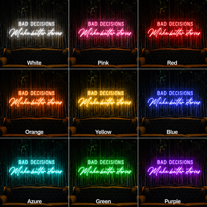 Bad Decision Matters Here LED Neon Sign - 05 Color Grid