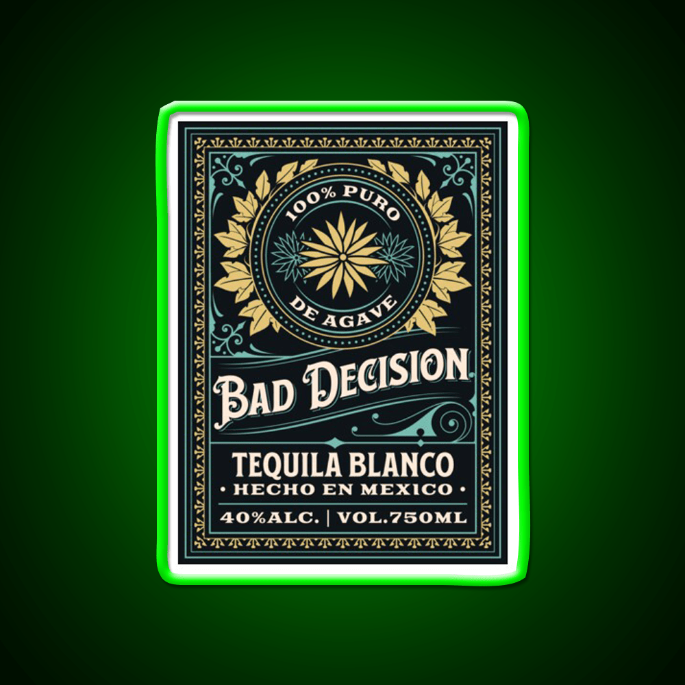 Bad Decision Tequila Fictitious Brand Party Drink Tequila Led Neon Sign Rgb Color - Shineneon