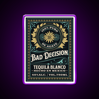 Bad Decision Tequila Fictitious Brand Party Drink Tequila Led Neon Sign Rgb Color - Shineneon