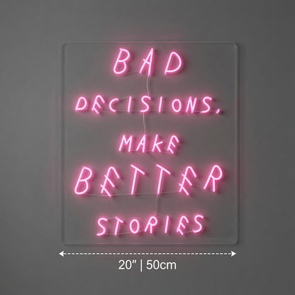 Bad Decisions Make Better Stories LED Neon Sign - 04 Size Image