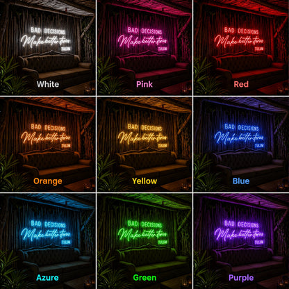 Bad Decisions Make Better Stories LED Neon Sign Bedroom Decor - 05 Color Grid
