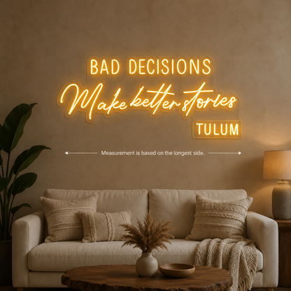 Bad Decisions Make Better Stories LED Neon Sign Home Art - 04 Size Image