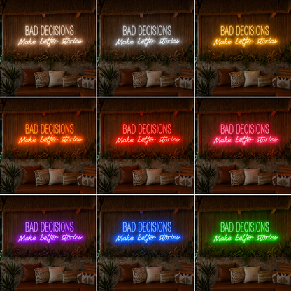 Bad Decisions Make Better Stories LED Neon Sign Home Wall Art Home Art - 05 Color Grid