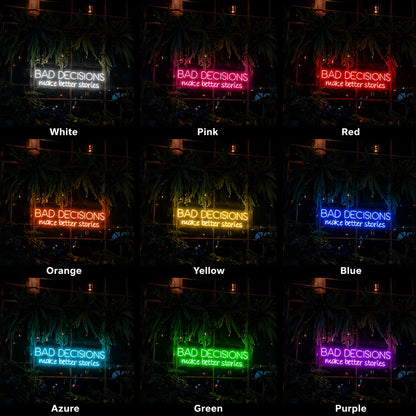 Bad Decisions Make Better Stories LED Neon Sign Wall Decor - 05 Color Grid