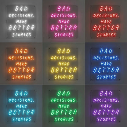 Bad Decisions Make Better Stories LED Neon Sign Wall Neon Sign - Shineneon