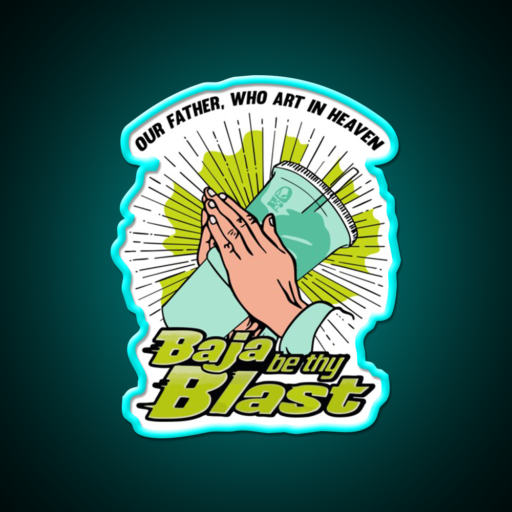 Baja Be Thy Blast Fast Food Led Neon Sign For Burger Place Rgb Color