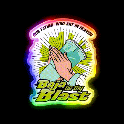 Baja Be Thy Blast Fast Food Led Neon Sign For Burger Place Rgb Color