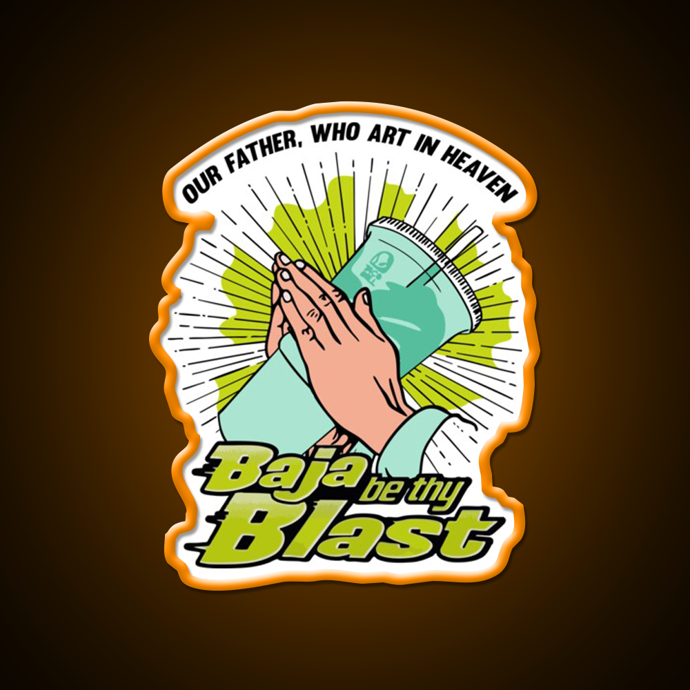 Baja Be Thy Blast Fast Food Led Neon Sign For Burger Place Rgb Color