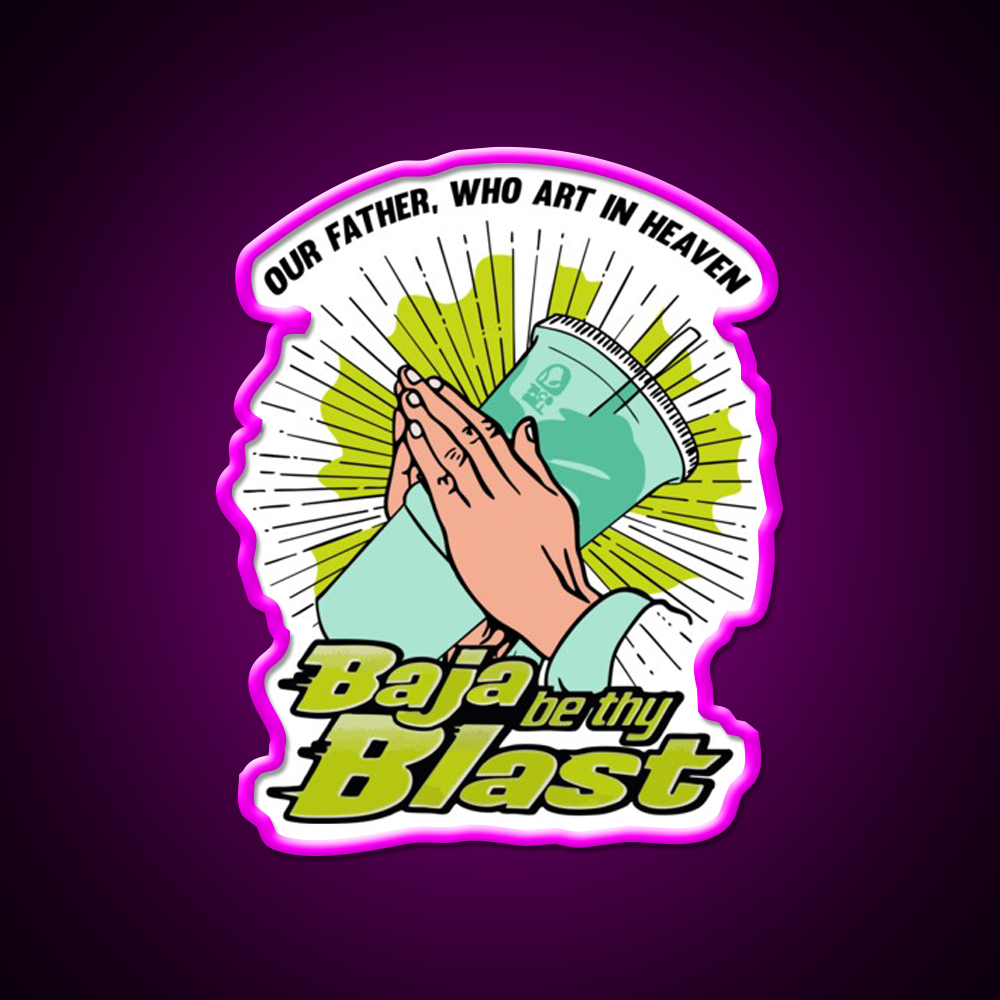 Baja Be Thy Blast Fast Food Led Neon Sign For Burger Place Rgb Color